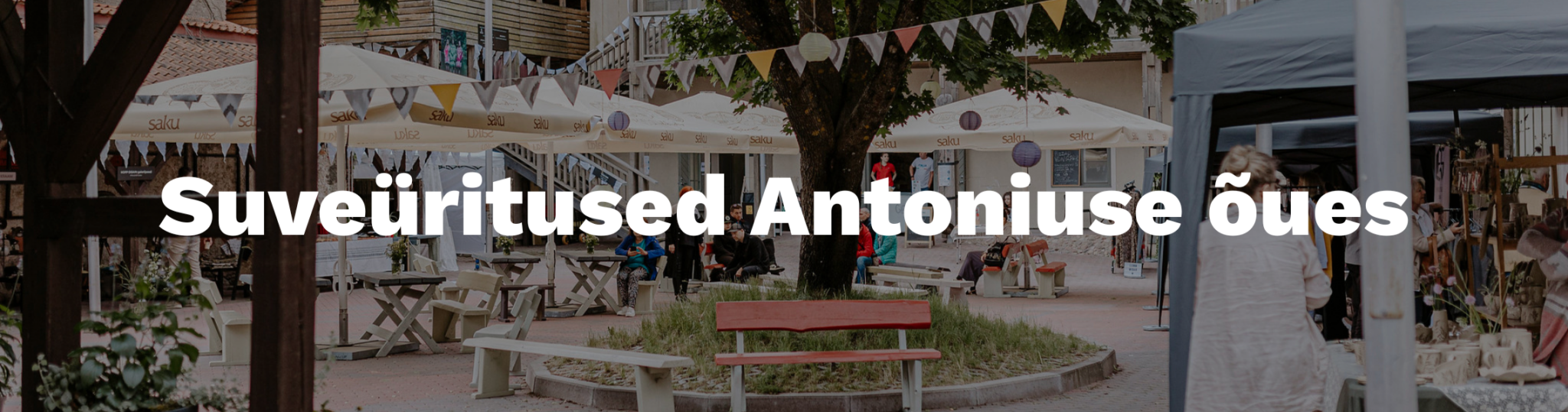 Suveüritused Antoniuse õues